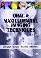 کتاب Oral & Maxillofacial Imaging Techniques 2014 _تألیف Shivlal M Rawlani - Shobha S Rawlani